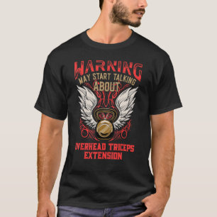 Overhead Triceps Extension Workout Humour Gym Fit T-Shirt