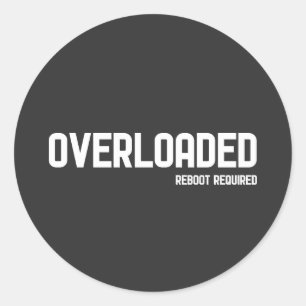 OVERLOADED CLASSIC ROUND STICKER