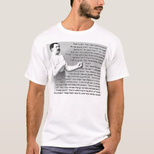 Overly Manly Man Quotes Saying Funny T-Shirt