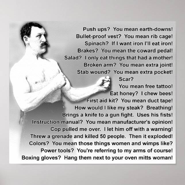 Overly Manly Man Quotes Sayings Funny Poster Sign (Front)
