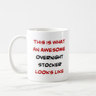 overnight stocker, awesome coffee mug