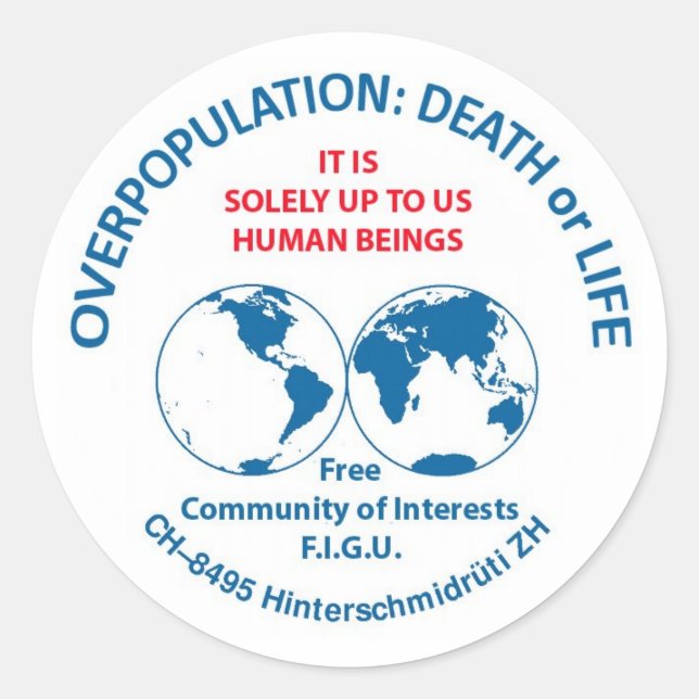 Overpopulation : Death or Life  Classic Round Sticker (Front)