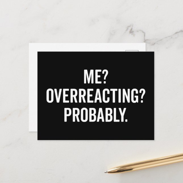 Overreacting Funny Quote Postcard (Front/Back In Situ)