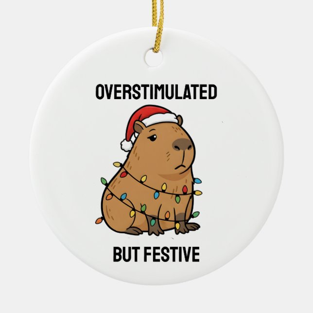 Overstimulated But Festive Capybara Ceramic Ornament (Front)