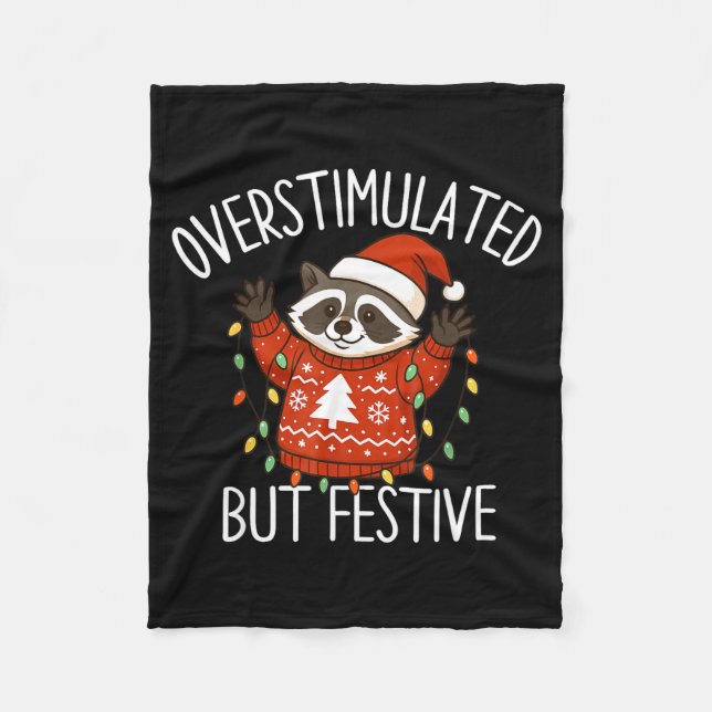 Overstimulated But Festive Christmas Racoon Men Wo Fleece Blanket (Front)