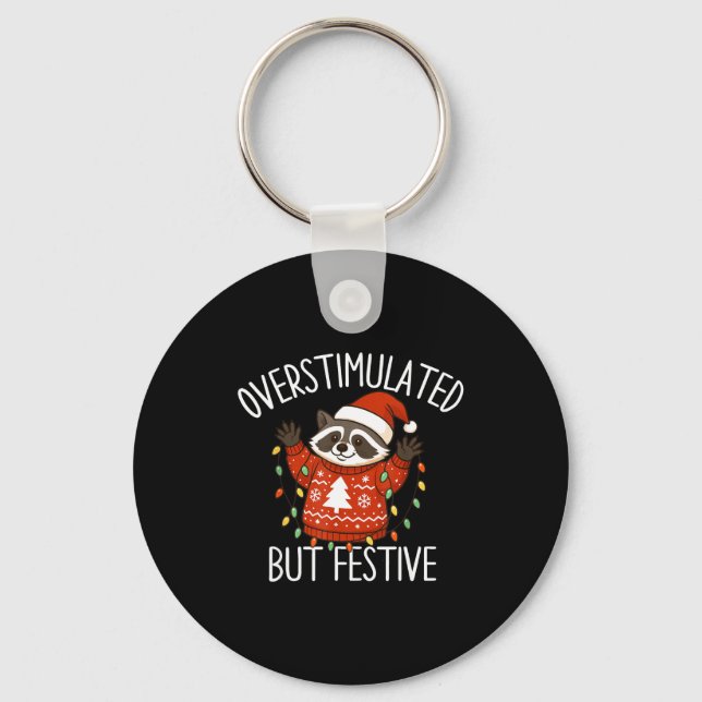 Overstimulated But Festive Christmas Racoon Men Wo Key Ring (Front)
