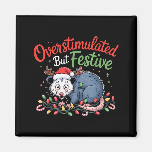 Overstimulated But Festive Funny Christmas Ossum U Magnet (Front)