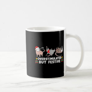 Overstimulated But Festive Funny Christmas Ssums F Coffee Mug