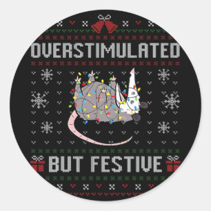 Overstimulated But Festive Funny Possum Ugly Chris Classic Round Sticker