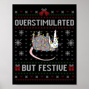 Overstimulated But Festive Funny Possum Ugly Chris Poster