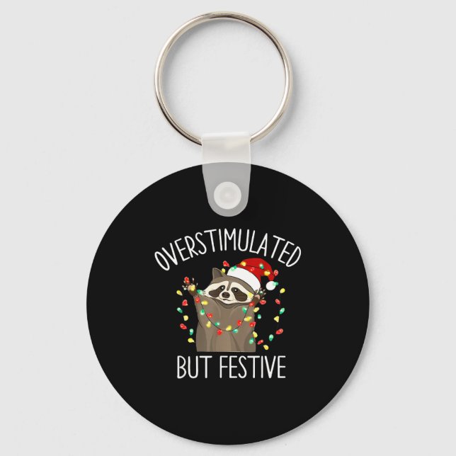 Overstimulated But Festive Funny Santa Raccoon Xma Key Ring (Front)