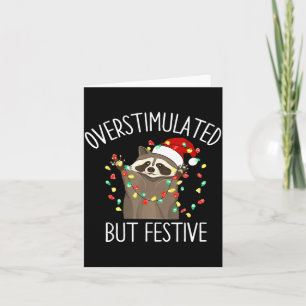 Overstimulated But Festive Funny Santa Racoon Xma Card