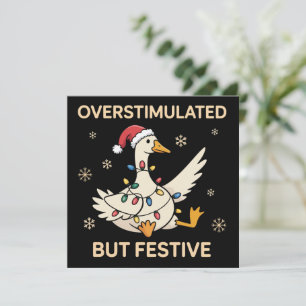 Overstimulated But Festive Goose Christmas Funny Holiday Card