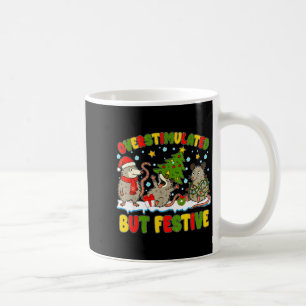 Overstimulated But Festive Ossum Ugly Sweater Chri Coffee Mug
