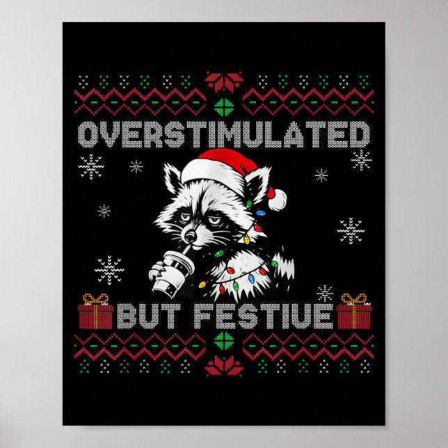 Overstimulated But Festive Ossum Ugly Sweater Chri Poster (Front)
