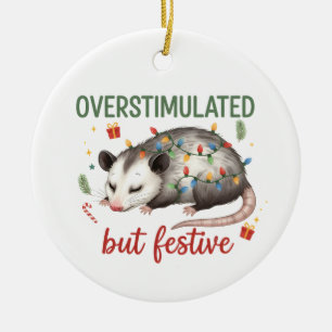 Overstimulated But Festive Possum Christmas  Ceramic Ornament