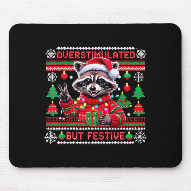 Overstimulated But Festive Raccoon Christmas  Mouse Pad (Front)