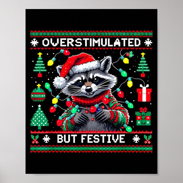 Overstimulated But Festive Raccoon Christmas  Poster (Front)