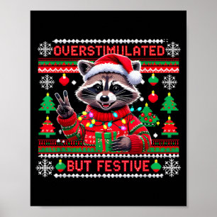 Overstimulated But Festive Raccoon Christmas Poster