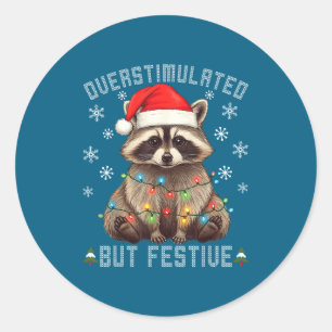 Overstimulated But Festive Raccoon Funny Christmas Classic Round Sticker