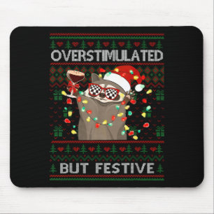 Overstimulated But Festive Raccoon Ugly Sweater Ch Mouse Pad