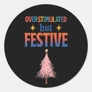 Overstimulated but Festive – Retro christmas Classic Round Sticker