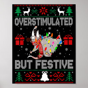 Overstimulated But Festive Ssum Christmas Ugly Xma Poster