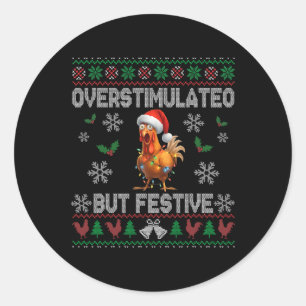 Overstimulated But Festive Ugly Christmas Sweater  Classic Round Sticker