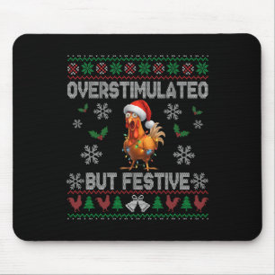 Overstimulated But Festive Ugly Christmas Sweater Mouse Pad