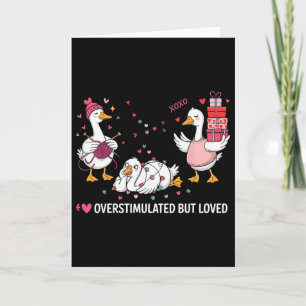 Overstimulated But Loved Valentine Card