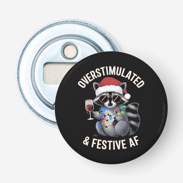 Overstimulated & Festive AF Racoon Espresso Lover Bottle Opener (Front)