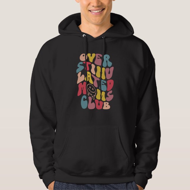 Overstimulated Moms Club  7 Hoodie (Front)