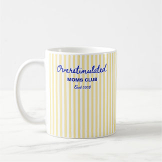 Overstimulated Moms Club Funny Gift for Mum Coffee Mug
