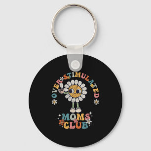 Overstimulated Moms Club Groovy Funny Mothers Day  Key Ring