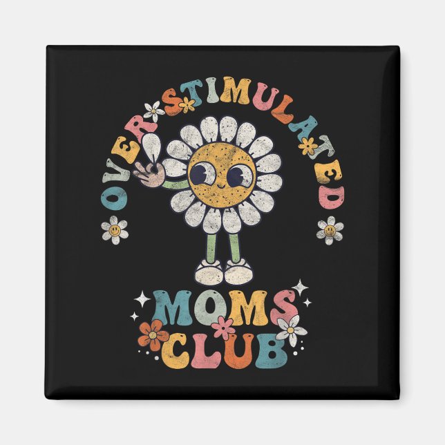 Overstimulated Moms Club Groovy Funny Mothers Day  Magnet (Front)