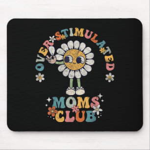 Overstimulated Moms Club Groovy Funny Mothers Day Mouse Pad