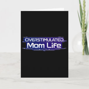 Overstimulated Moms Club Mental Health Mothers Day Card
