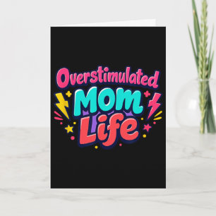Overstimulated Moms Club Mental Health Mothers Day Card