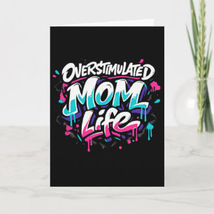 Overstimulated Moms Club Mental Health Mothers Day Card