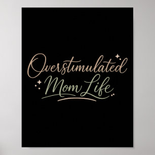 Overstimulated Moms Club Mental Health Mothers Day Poster