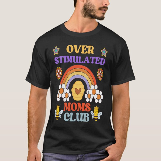 OVERSTIMULATED MOMS CLUB  MOTHER CUTE HONEY BEE RA T-Shirt (Front)
