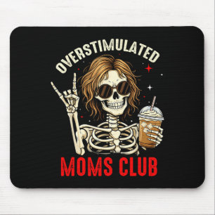 Overstimulated moms club neurodivergent mum mother mouse pad