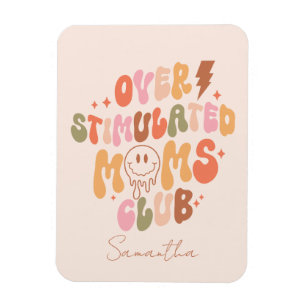 Overstimulated Moms Club – Relatable and Real Magnet