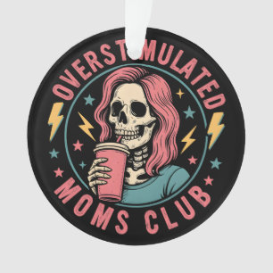Overstimulated Moms Club Skull Messy Mom Life Ornament