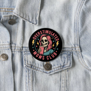 Overstimulated Moms Club Skull Messy Mum Life 7.5 Cm Round Badge