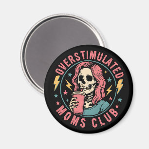 Overstimulated Moms Club Skull Messy Mum Life Magnet