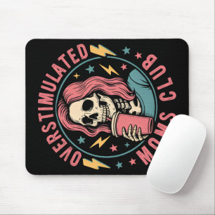 Overstimulated Moms Club Skull Messy Mum Life Mouse Pad