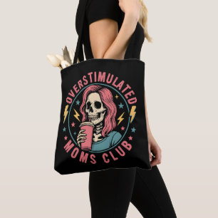 Overstimulated Moms Club Skull Messy Mum Life Tote Bag