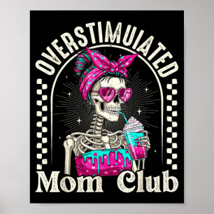 Overstimulated Mum Club Skeleton Iced Coffee Retro Poster