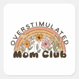 Overstimulated Mum Square Sticker